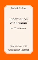 Incarnation d'Ahriman au 3e millénaire
